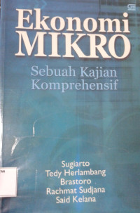 Image of Ekonomi Mikro: Sebuah Kajian Komprehensif