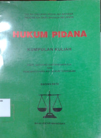 Hukum Pidana: Kumpulan Kuliah Bagian Satu