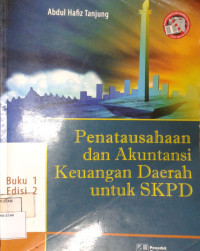 Image of Penatausahaan dan Akuntansi Keuangan Daerah untuk SKPD Buku 1