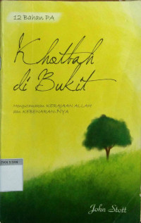Image of 12 Bahan PA: Khotbah di Bukit: Mengutamakan Kerajaan Allah dan Kebenaran-Nya