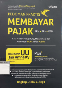 Image of Pedoman Praktis Membayar Pajak: Cara Mudah Menghitung, Melaporkan, dan Membayar Pajak Tanpa Pusing