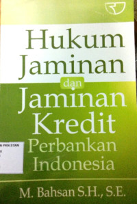 Image of Hukum Jaminan dan Jaminan Kredit Perbankan Indonesia