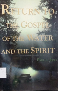 Return To The Gospel Of The Water And The Spirit
