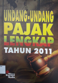 Image of Undang-Undang Pajak Lengkap Tahun 2011