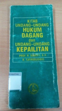 Kitab Undang-Undang Hukum Dagang dan Undang-Undang Kepailitian
