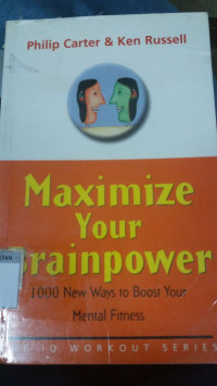 Image of Maximize your brainpower : 1000 new ways to boost your mental fitness