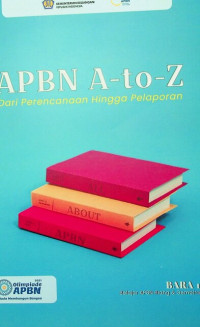 APBN A-to-Z Dari Perencanaan Hingga Pelaporan