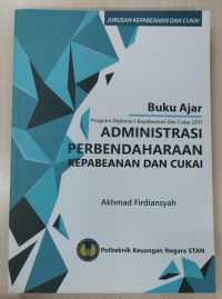 Image of Buku Ajar : Administrasi Perbendaharaan Kepabeanan dan Cukai