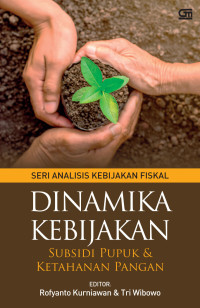 Image of Dinamika Kebijakan Subsidi Pupuk & Ketahanan Pangan
