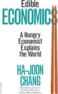 Edible Economics : A Hungry Economist Explains the World
