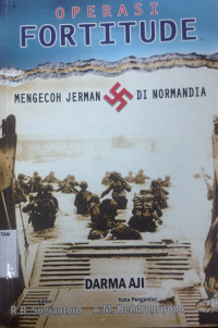 Image of Operasi Fotitude : Mengecoh Jerman di Normandia